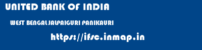 UNITED BANK OF INDIA  WEST BENGAL JALPAIGURI PANIKAURI   ifsc code